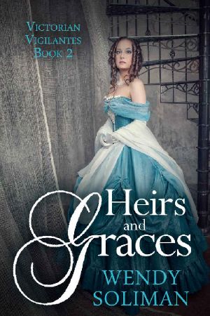 [Victorian Vigilantes 02] • Heirs and Graces